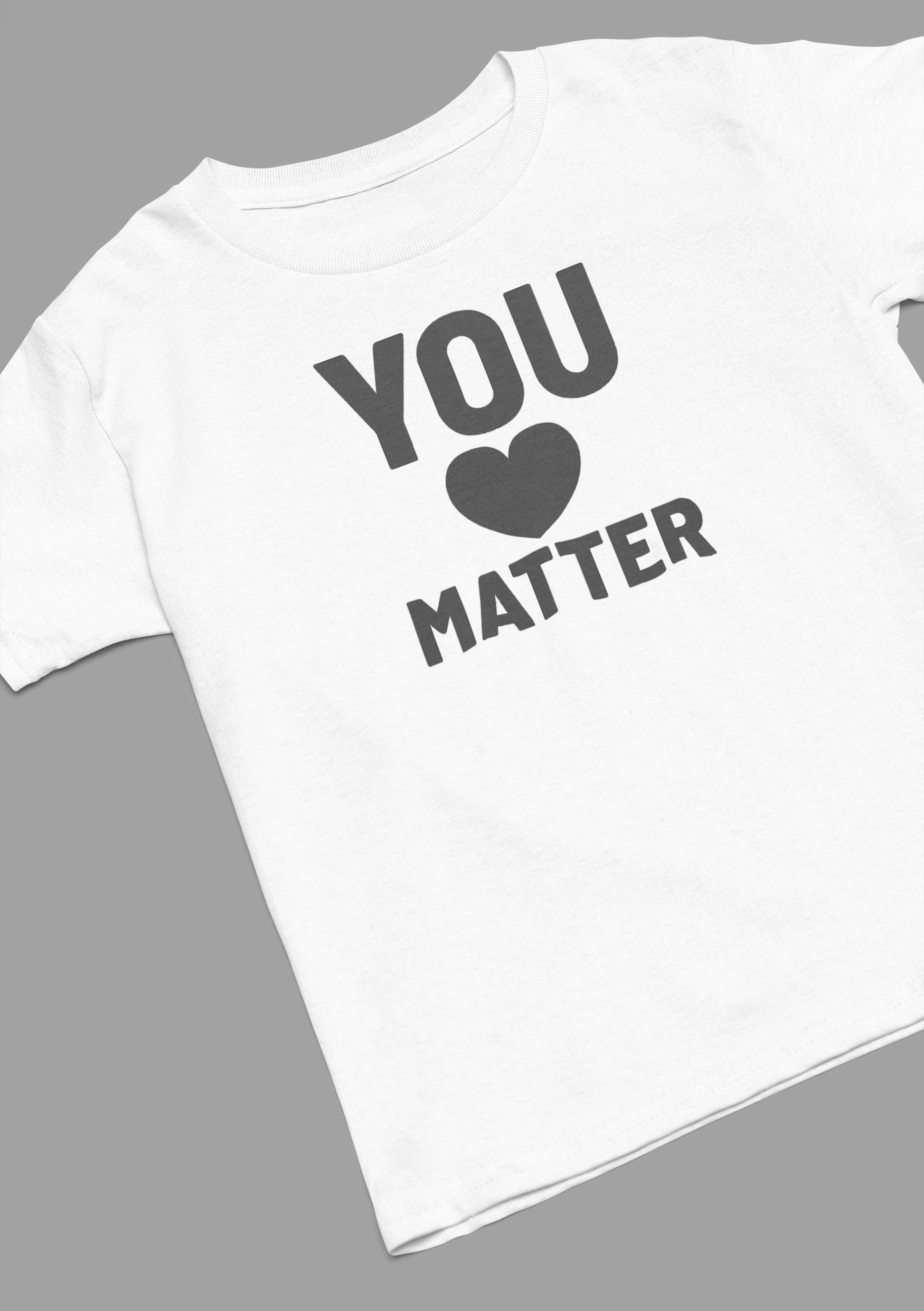 YOU MATTER T-SHIRT