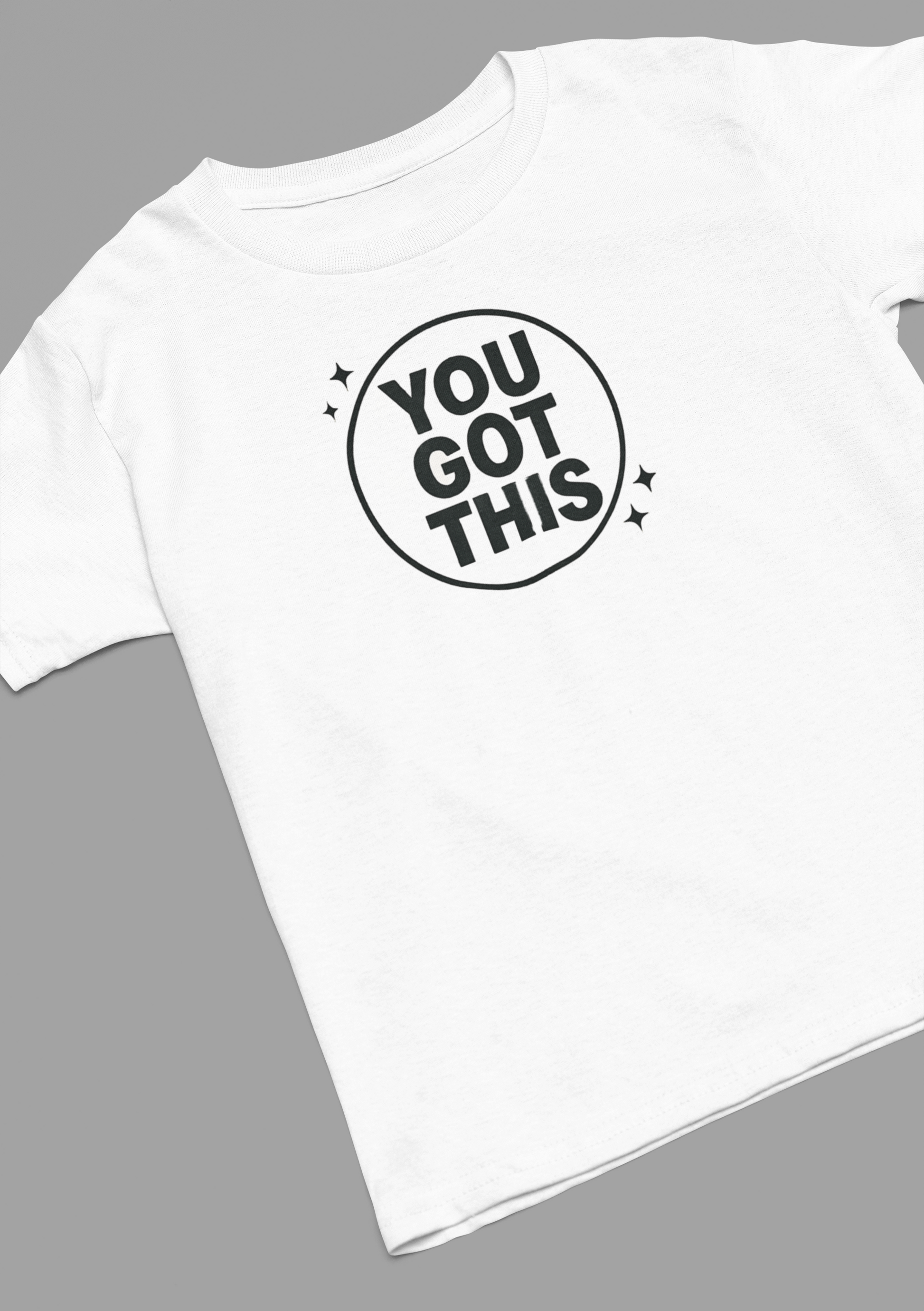 YOU GOT THIS T-SHIRT